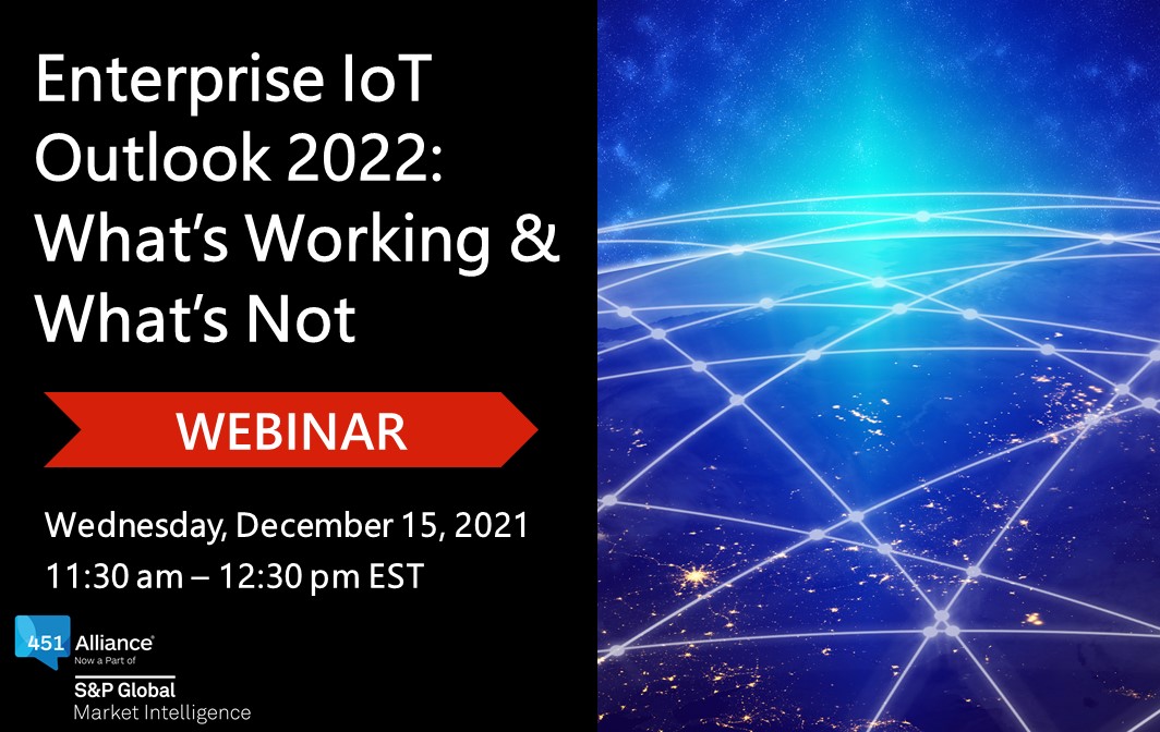 Enterprise IoT Outlook 2022: What’s Working and What’s Not 